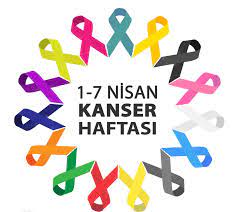 1-7 Nisan Kanser Haftası Bilgi Notu